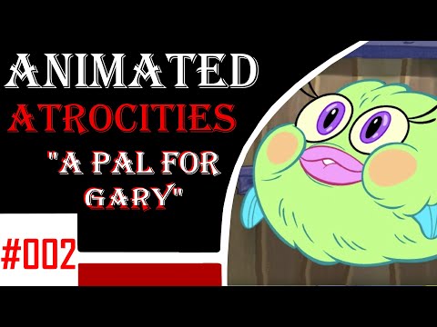 Animated Atrocities 002 || "A Pal for Gary" (ft. Thomasmemorycentral) [Spongebob]