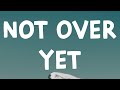 KSI - Not Over Yet (Lyrics) Feat. Tom Grennan