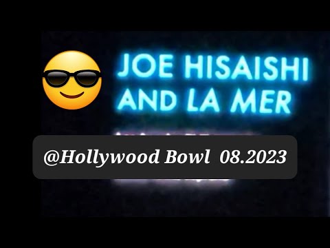 Joe Hisaishi @ Hollywood Bowl 08. 2023