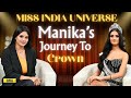 Manika Vishwakarma How She Became Miss Universe India Manika Reveals All Her Secrets Exclusive