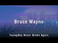 YoungBoy Never Broke Again Bruce Wayne Lyrics