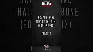 Krayzie Bone - Thats That Bone (2023 Remix) (Verse 2)