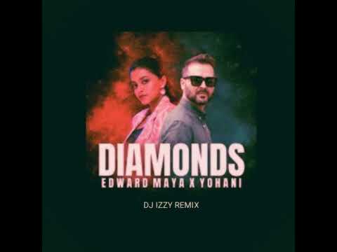 Edward Maya x Yohani - Diamonds ( DJ IZZY Remix ) #techhouse #edwardmaya #yohanimuisic #diamonds