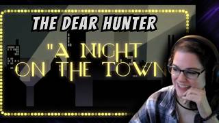 The Dear Hunter - A Night on the Town | Patreon Request (1/2026) | Live Reaction Replay