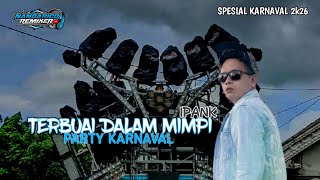 Download lagu DJ IPANK TERBUAI DALAM MIMPI SPESIAL KARNAVAL 2K26  mp3