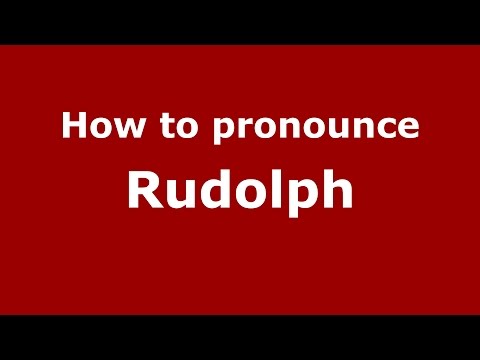 How to pronounce Rudolph