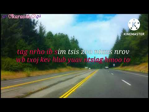 🎤🎤Karaoke🎤Koj Tuav Kuv Tes Tog Txij No Xwb Cover By Zoo Yaj(By Kablia Vwj)