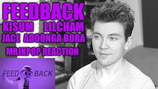 Kisum LilCham Jace Bora Adoonga Feedback Reaction / Review - MRJKPOP ( 피드백 )