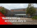 Openbaar Ministerie reageert op aanhouding Joey D.