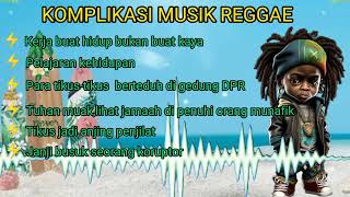 Download lagu REGGAE KOMPLIKASI CHILL MUSIK🌴 KERJA BUAT HIDUP,BUKAN BUAT KAYA🌴 mp3 Download lagu REGGAE KOMPLIKASI CHILL MUSIK🌴 KERJA BUAT HIDUP,BUKAN BUAT KAYA🌴 mp3