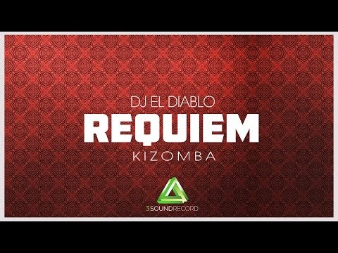 DJ El Diablo - Requiem (KIZOMBA)