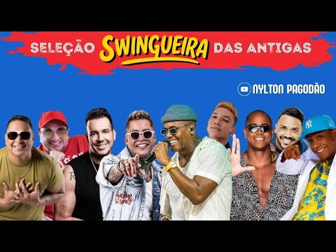 SELEÇÃO SWINGUEIRA DAS ANTIGAS • O MELHOR DO PAGODÃO DA BAHIA • PRA RELEMBRAR NO CARNAVAL 2025