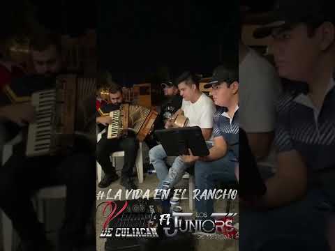 La Vida del Rancho - Los Varones de Culiacán ft.Los Juniors de Mexicali