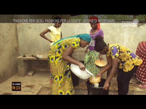 Siamo noi - L’impegno dei missionari in Italia e nel mondo