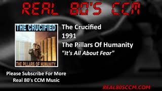 The Crucified - It&#39;s All About Fear