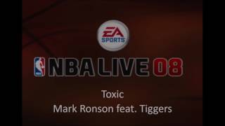 Mark Ronson feat. Tiggers - Toxic (NBA Live 08 Edition)