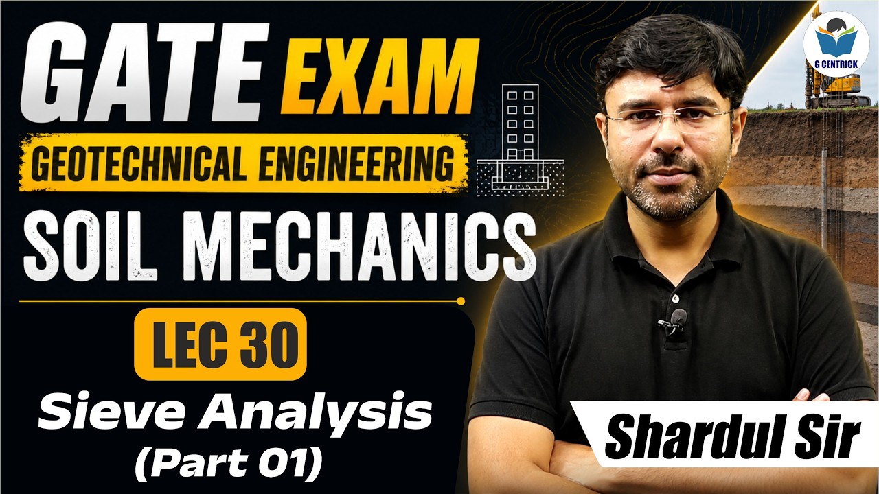 Lec 30 Sieve Analysis Part-1 || Soil Mechanics || Geotech Engineering || CIVIL || GATE-2023/24