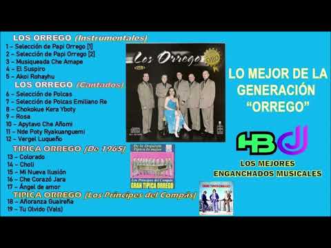 Lo Mejor de la Generación Orrego Musical (Los Orrego y Orquesta Típica de 1965) - HBDJ