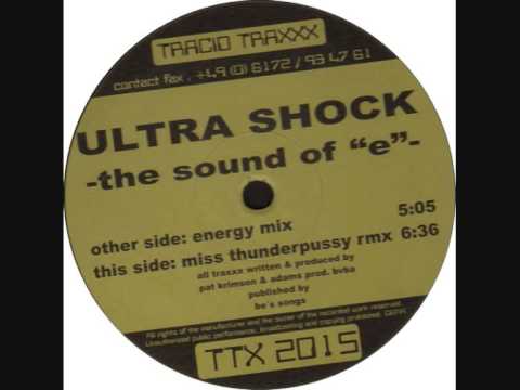Ultra Shock - The Sound Of E(Miss Thunderpussy Remix)