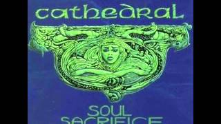 CATHEDRAL, SOUL SACRIFICE.
