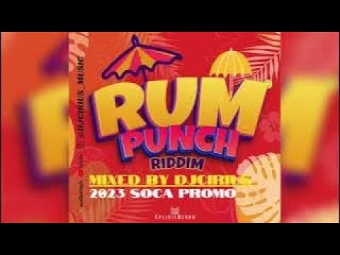 🔊🔊RUM PUNCH RIDDIM  2023 SOCA PROMO MIX | NADIA BATSON | MOTTO |ADAM O| ROME | COLLEGE BOY JESSE 🔊🔊