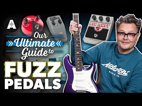 Ultimate Guide to Fuzz Pedals!