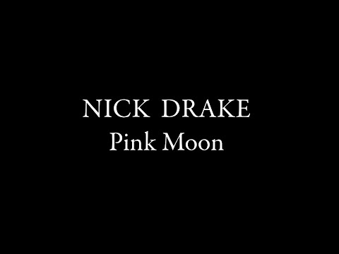 Nick Drake - Pink Moon