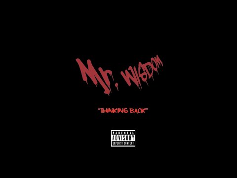 Mr. Wisdom - "Thinking Back"