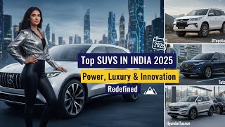 Top SUVs in India 2025 | Power, Luxury & Innovation Redefined