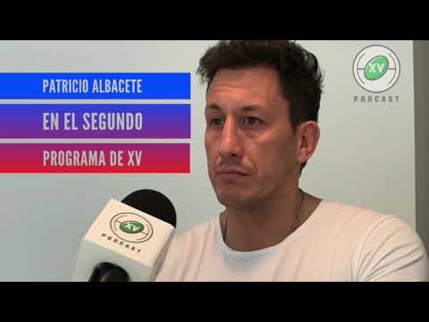 XV PODCAST DE RUGBY #2 - PATRICIO ALBACETE