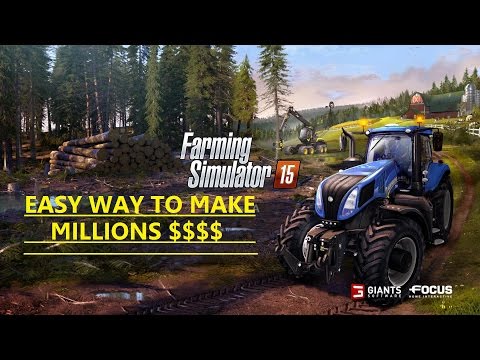 FARM SIMULATOR 15 . Make MILLIONS logging the EASY WAY.BIG MONEY FOR LAZY LOGGING.