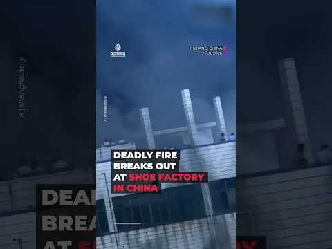 Deadly fire breaks out at shoe factory in China | AJ #shorts