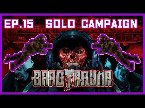 New Barotrauma Campaign Ep 15 - Stocking Back Up! (Rising Tide Update)