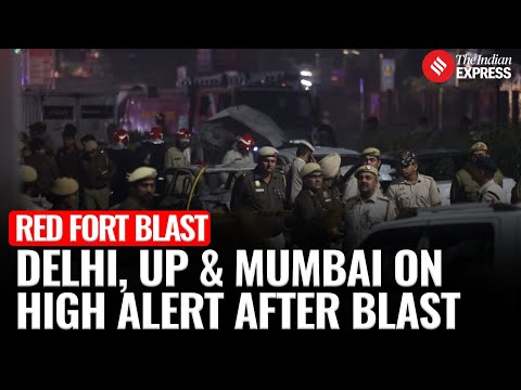 Delhi Red Fort Blast: 8 Dead, 24 Injured | Mumbai, Uttar Pradesh On High Alert