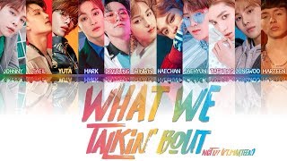 *PLAY ON x5/75 SPEED* NCT 127 - What We Talkin’ Bout (Ft.MARTEEN) (Color Coded Eng) Lyrics