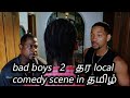 Bad Boys 2 Thara Local Comedy Scene In Thamizh