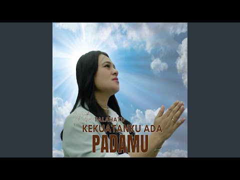 Kekuatanku Ada PadaMu