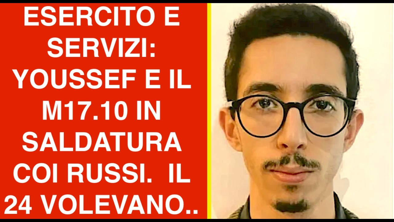 ESERCITO E SERVIZI: YOUSSEF E IL M17.10 IN SALDATURA COI RUSSI.  IL 24 VOLEVANO..