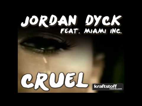 Jordan Dyck feat. Miami Inc. - Cruel (Radio Edit)