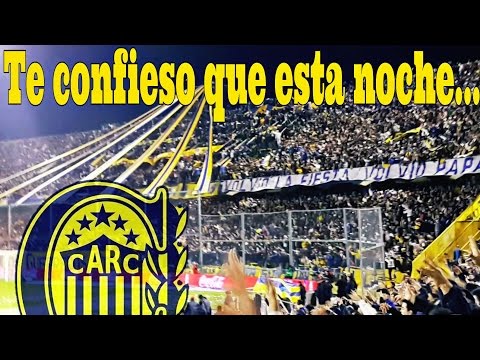 "Te confieso que esta noche - ROSARIO CENTRAL" Barra: Los Guerreros • Club: Rosario Central