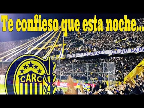 "Te confieso que esta noche - ROSARIO CENTRAL" Barra: Los Guerreros &bull; Club: Rosario Central