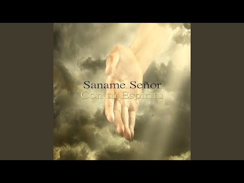 Saname Señor Con tu Espititu