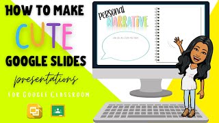 How to Make CUTE Google Slide Presentations