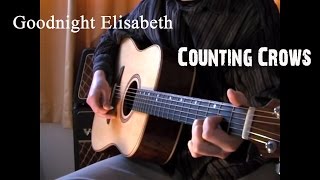 Goodnight Elisabeth - Counting Crows