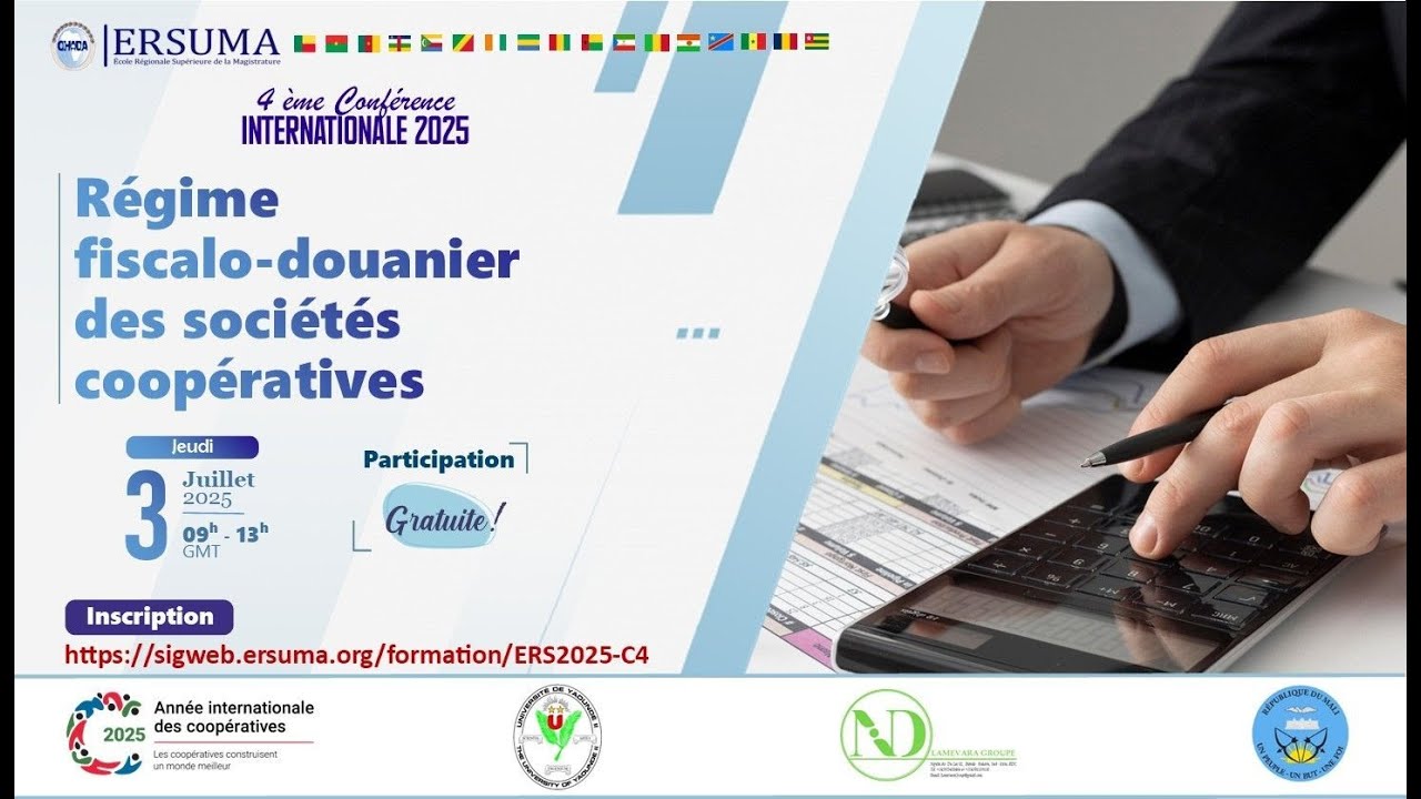 4e Conférence 2025 de l'ERSUMA sur le thème: Régime fiscalo douanier des sociétés coopératives