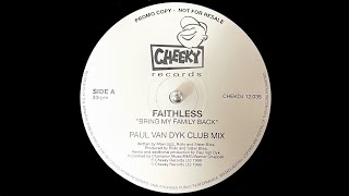 Faithless - Bring My Family Back (Paul Van Dyk Club Mix) (1999)