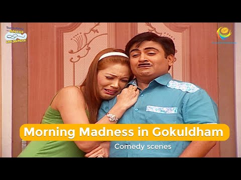 Morning Madness in Gokuldham! | Comedy Scenes | Taarak Mehta Ka Ooltah Chashmah