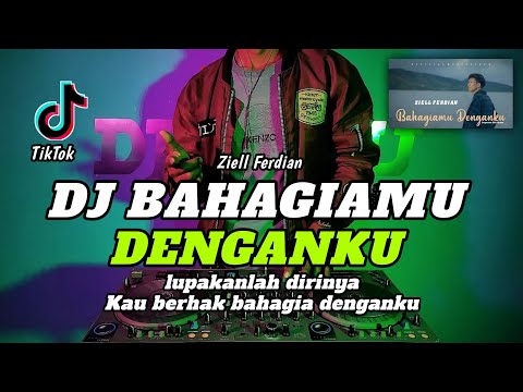 DJ BAHAGIAMU DENGANKU || ZIELL FERDIAN FULL BASS TERBARU 2025