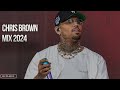 Chris Brown Music Mix 2024 Ep 1
