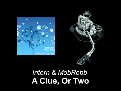 Intern & MobRobb - A Clue, Or Two